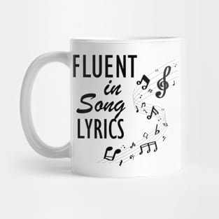 Music - Fluent in song lyrics Mug